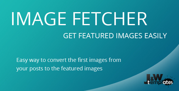 Image Fetcher - Featured Image Convertor