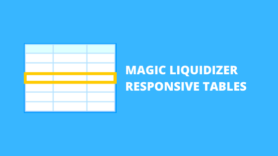 Magic Liquidizer Responsive Tables