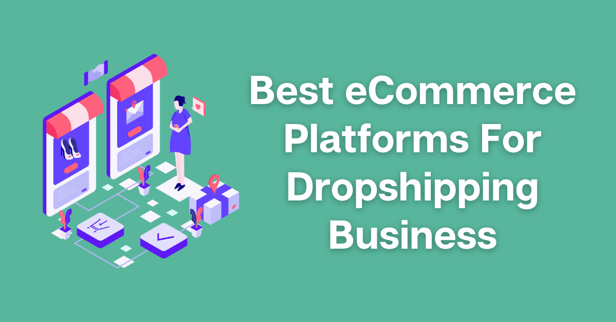 eCommerce Platforms for Dropshipping Business